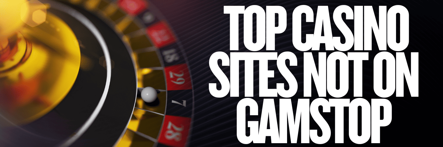 New Casinos Not Affected by GamStop A Guide to Trusted Gaming