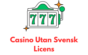 Casino Utan Svensk Licens - Fördelar och Nackdelar 784367145