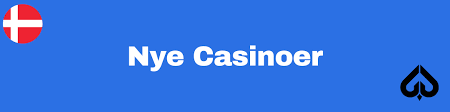 De Bedste Nye Casinoer - Oplev Spændingen og Fordelene