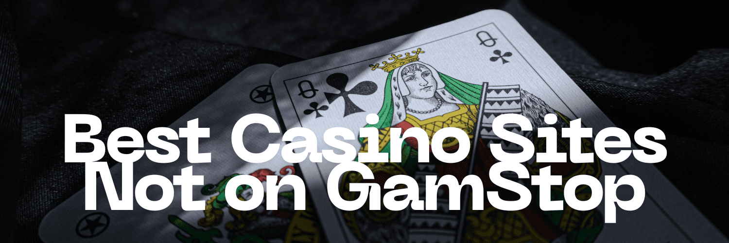 Explore UK Casinos Not on GamStop Explore UK Casinos Not on GamStop