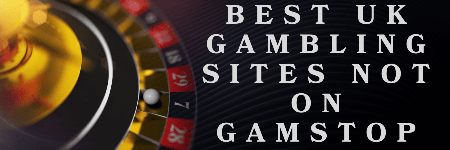 Exploring Casinos Not on Gamstop UK Your Guide to Alternative Gaming
