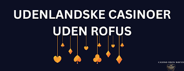 Online Casinoer Uden ROFUS En Guide Til Usædvanlige Spilmuligheder